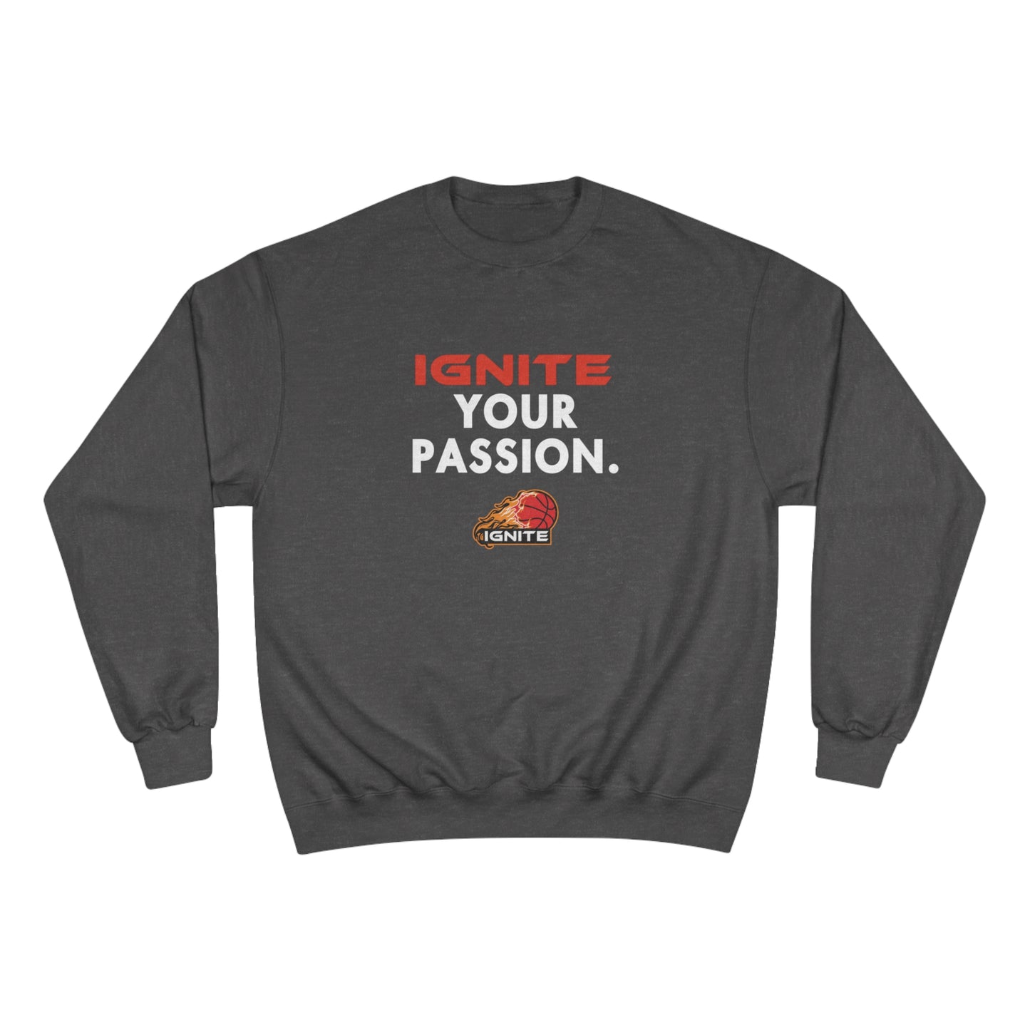 Adult "Ignite Your Passion" Champion Crew Sweatshirt