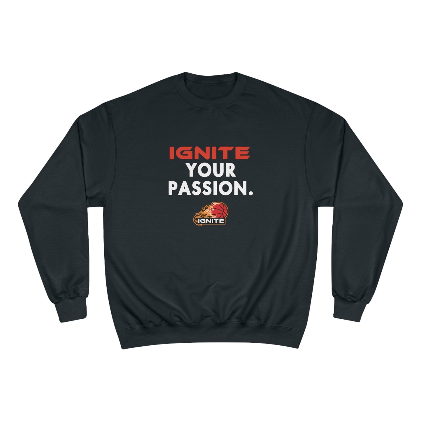 Adult "Ignite Your Passion" Champion Crew Sweatshirt